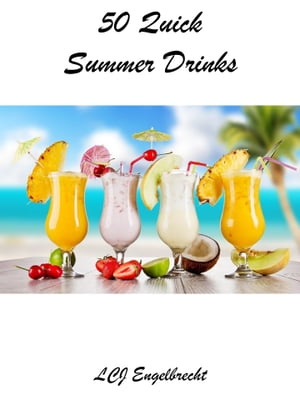 50 Quick Summer Drinks