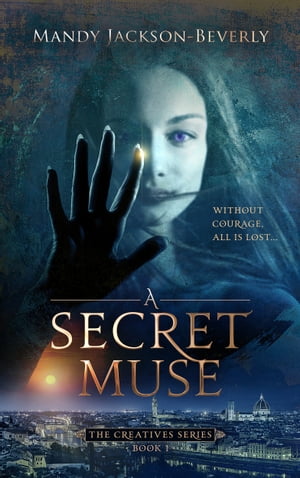 A Secret Muse【電子書籍】 Mandy Jackson-Beverly