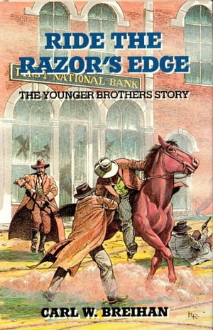ŷKoboŻҽҥȥ㤨Ride the Razor's Edge The Younger Brothers StoryŻҽҡ[ Carl W. Breihan ]פβǤʤ1,440ߤˤʤޤ