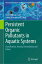 Persistent Organic Pollutants in Aquatic Systems