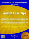 Weight Loss Tips A Breakthrough Plan for Losing Weight, Getting Fit, and Transforming Your Life By Learning About Weight Loss Surgery, What You Must Know About Weight Loss Apocalypse, Expert Advice On Weight Loss Plans, Diets For Quick W【電子書籍】