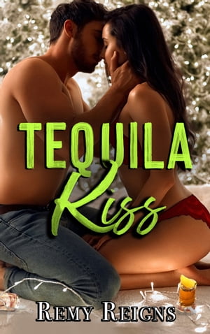 Tequila Kiss A Christmas Novella【電子書籍