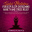 Guided Meditations For Deep Sleep, Overcoming Anxiety and Stress Relief A Collection of Meditations To Help You Overcome Anxiety, Rapidly Reduce Stress and Get The Deep Sleep You DeserveŻҽҡ[ Complete Peace ]