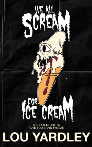 We All Scream for Ice Cream【電子書籍】[ L