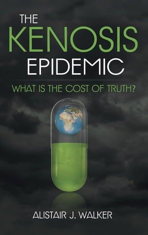 The Kenosis Epidemic What Is the Cost of Truth?