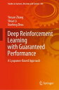 Deep Reinforcement Learning with Guaranteed Performance A Lyapunov-Based Approach【電子書籍】 Yinyan Zhang