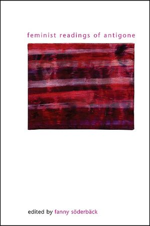 Feminist Readings of Antigone【電子書籍】
