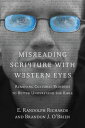 ŷKoboŻҽҥȥ㤨Misreading Scripture with Western Eyes Removing Cultural Blinders to Better Understand the BibleŻҽҡ[ E. Randolph Richards ]פβǤʤ3,291ߤˤʤޤ