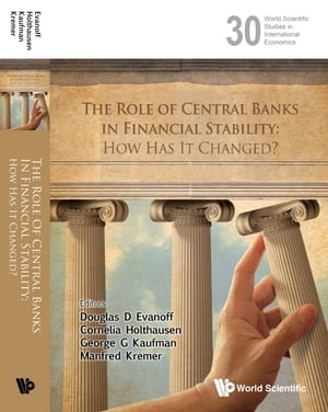 Role Of Central Banks In Financial Stability, The: How Has It Changed?