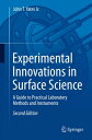 Experimental Innovations in Surface Science A Guide to Practical Laboratory Meth...