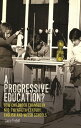 A progressive education How childhood changed in mid-twentieth-century English and Welsh schools【電子書籍】 Laura Tisdall