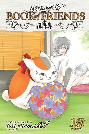 Natsume’s Book of Friends, Vol. 19