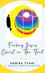 Finding Jesus Christ in The Tarot【電子書籍】[ Sonika Tyagi ]