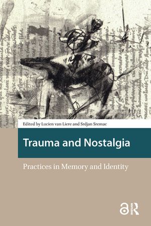 Trauma and Nostalgia