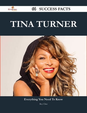 Tina Turner 64 Success Facts - Everything you need to know about Tina Turner