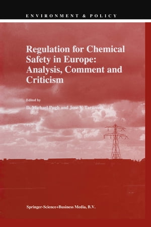 Regulation for Chemical Safety in Europe: Analysis, Comment and Criticism