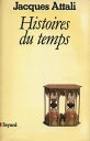 Histoires du temps【電子書籍】 Jacques Attali