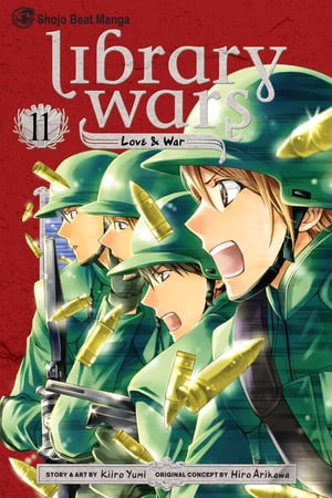Library Wars: Love & War, Vol. 11