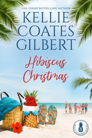 Hibiscus Christmas Maui Island Series【電子書籍】[ Kellie Coates Gilbert ]