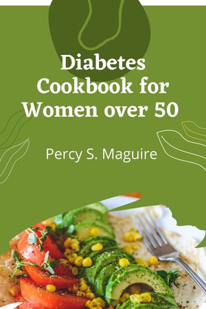 Diabetes Cookbook for Women over 50