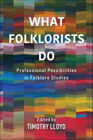 ŷKoboŻҽҥȥ㤨What Folklorists Do Professional Possibilities in Folklore StudiesŻҽҡۡפβǤʤ18ߤˤʤޤ