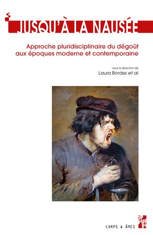 Jusqu'? la naus?e Approche pluridisciplinaire du d?go?t aux ?poques moderne et contemporaine【電子書籍】