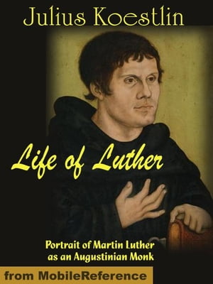 Life of Luther (Mobi Classics)【電子書籍】
