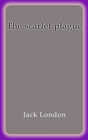 The scarlet plague