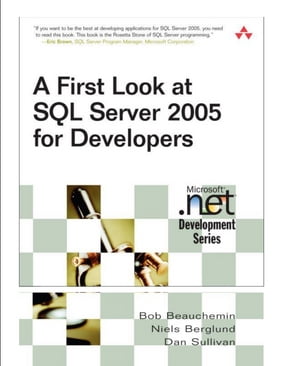 A First look at SQL Server 2005 for Developers SQL Server【電子書籍】[ Bob Bauchemin ]