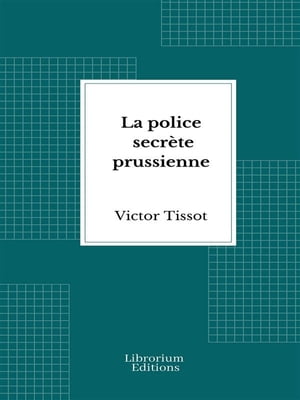 La police secr?te prussienne【電子書籍】[ 