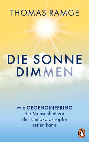 Die Sonne dimmen Wie Geoengineering die Menschhe