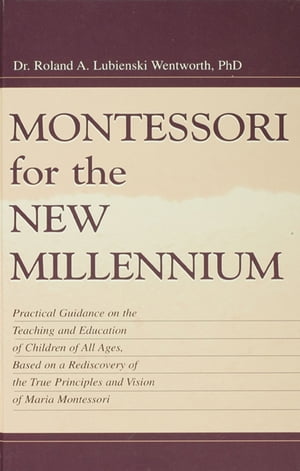 Montessori for the New Millennium