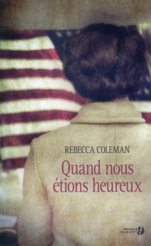 Quand nous ?tions heureux【電子書籍】[ Rebecca Coleman ]