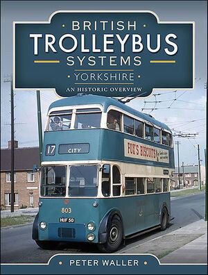 British Trolleybus SystemsーYorkshire An Historic Overview