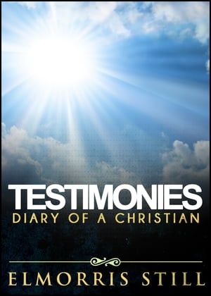 Testimonies: Diary of a Christian