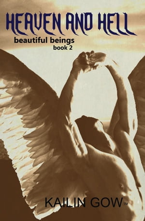 Heaven and Hell (Beautiful Beings #2)