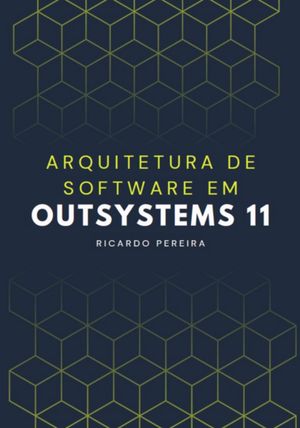 Arquitetura De Software Em Outsystems 11