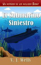 El Submarino Siniestro【電子書籍】[ VJ Wel