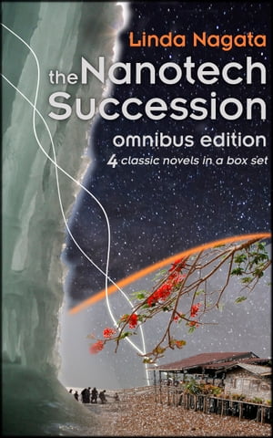 The Nanotech Succession Omnibus Edition 4 classic novels in a box set