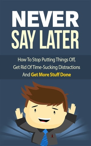 Never Say Later【電子書籍】[ John Hawkins ]