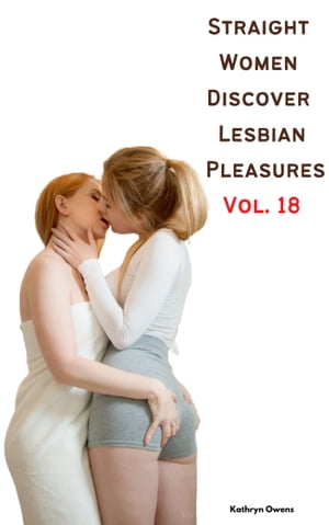 Straight Women Discover Lesbian Pleasures