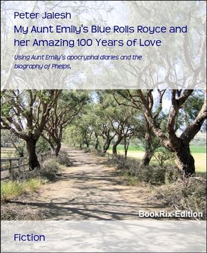 ŷKoboŻҽҥȥ㤨My Aunt Emily's Blue Rolls Royce and her Amazing 100 Years of Love Using Aunt Emilys apocryphal diaries and the biography of Phelps,Żҽҡ[ Peter Jalesh ]פβǤʤ295ߤˤʤޤ