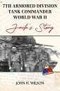 Jack's Story 7th Armored Division Tank Commander World War II【電子書籍】[ John H Wils...
