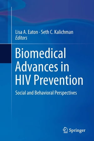 Biomedical Advances in HIV Prevention