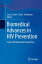 Biomedical Advances in HIV Prevention