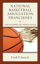 National Basketball Association Franchises Team Performance and Financial Success【電子書籍】 Frank P. Jozsa