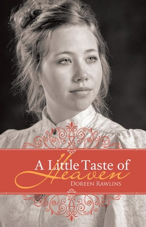 A Little Taste of Heaven【電子書籍】[ Doreen Rawlins ]