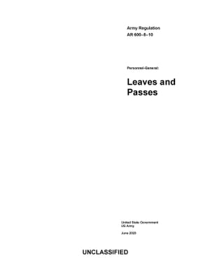 Army Regulation AR 600-8-10 Personnel-General: Leaves and Passes June 2020