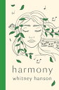 Harmony poems to find peace【電子書籍】[ Whitney Hanson ]
