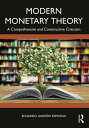 Modern Monetary Theory A Comprehensive and Constructive Criticism【電子書籍】 Eduardo Garz n Espinosa